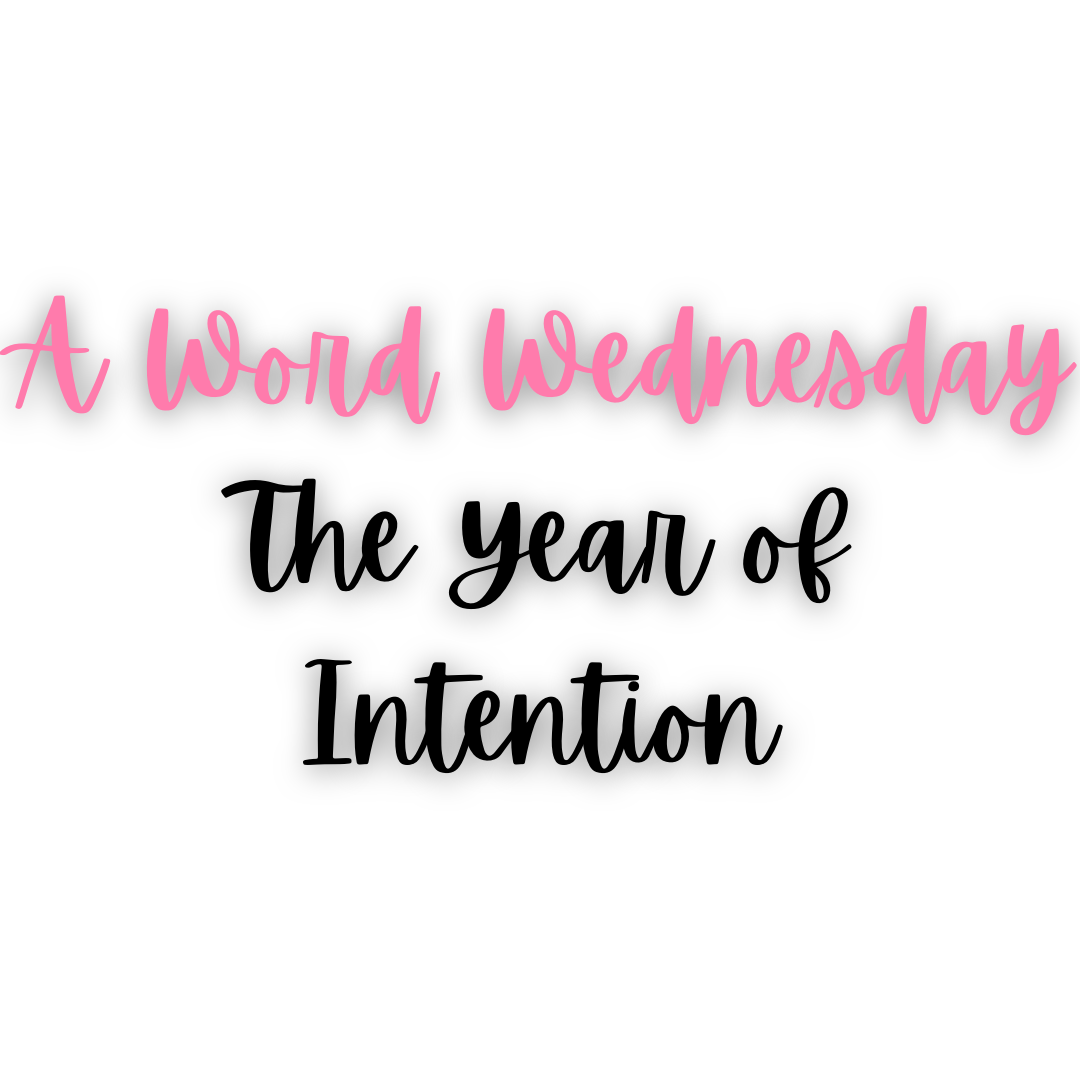 2021 Word of the Year: INTENTIONAL